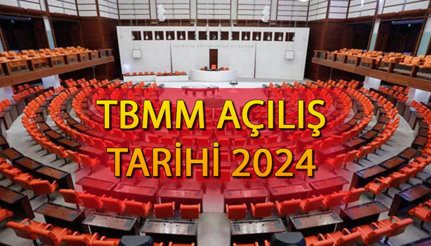 Meclis ne zaman açılacak, tatilde mi 2024 TBMM açılış tarihi Meclis ne zaman açılacak, tatilde mi 2024 TBMM açılış tarihi