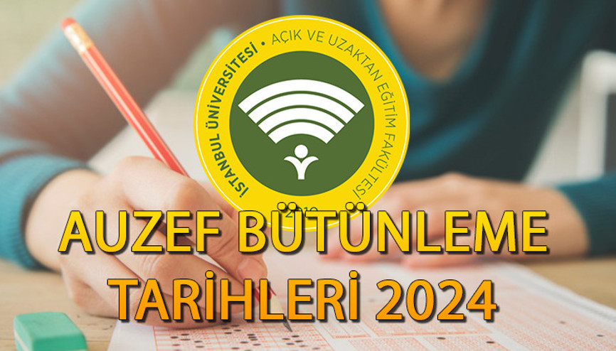 AUZEF bütünleme tarihleri 2024 || AUZEF bütünleme sınavı ne zaman, tercihler nasıl yapılır