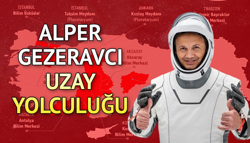 ALPER GEZERAVCI FIRLATMA ANI İZLEME MERKEZLERİ🚀 || Türk Astronot Alper Gezeravcı uzaya gidiş nereden izlenecek, hangi noktalarda takip edilecek Fırlatma töreni saat kaçta İşte takip noktaları...