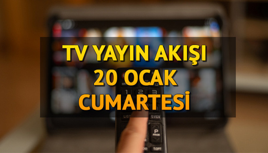TV YAYIN AKIŞI 20 OCAK 2024 || Bugün TVde neler var, hangi dizi ve filmler yayınlanacak İşte Kanal D, Show TV, TRT1, TV8, Star TV, ATV, Fox TV yayın akışı