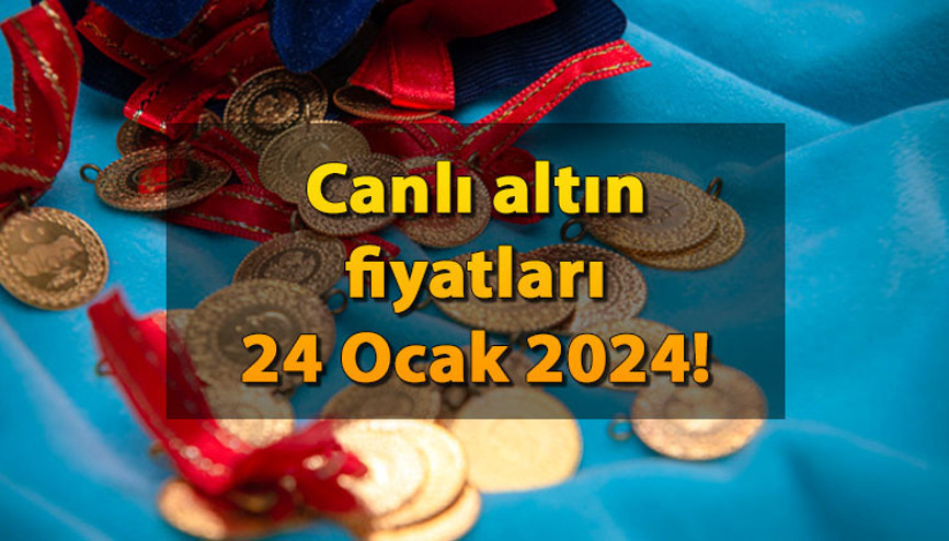 Bugün altın ne kadar (24 Ocak canlı altın fiyatları) Gram altın, çeyrek altın ve yarım altın fiyatı
