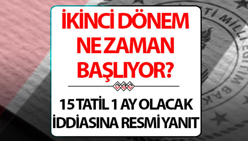 OKULLAR NE ZAMAN AÇILACAK, 15 TATİL UZATILDI MI, KAÇ GÜN  2024 2. Dönem ne zaman başlıyor Yarıyıl tatili (15 tatil) uzadı mı, ayın kaçında bitecek İşte MEB 2023 2024 tatil takvimi