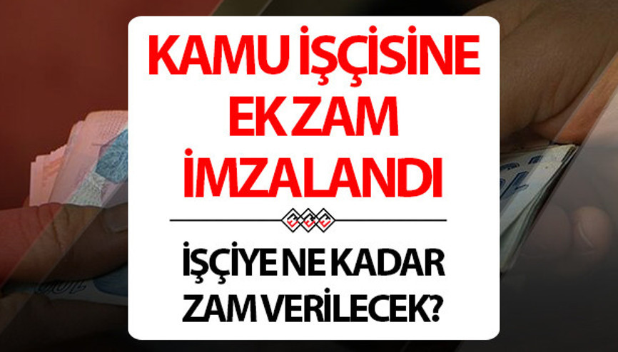 KAMU İŞÇİSİNE EK ZAM SON DAKİKA 2024: Kamu Toplu İş Sözleşmeleri imzalandı... Bakan Işıkhan protokolü duyurdu