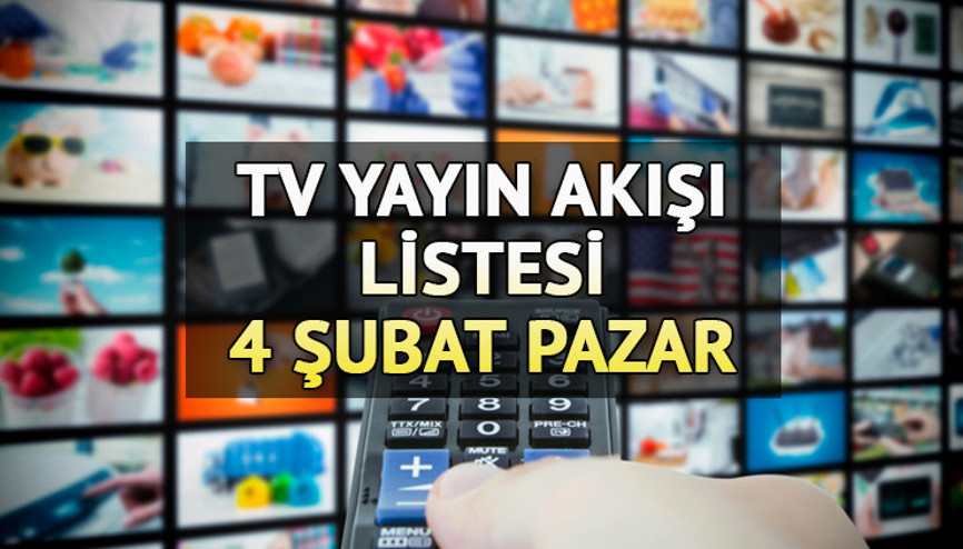 TV YAYIN AKIŞI 4 ŞUBAT 2024 || Pazar akşamı tvde neler var Kanal D, ATV, FOX TV, Show TV, TV8, TRT 1, STAR TV yayın akışı ve tv rehberi