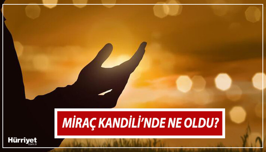 MİRAÇ KANDİLİNDE NE OLDU || Miraç Kandili nedir, önemi ne İşte Diyanet bilgisi ile Miraç Gecesinin anlamı