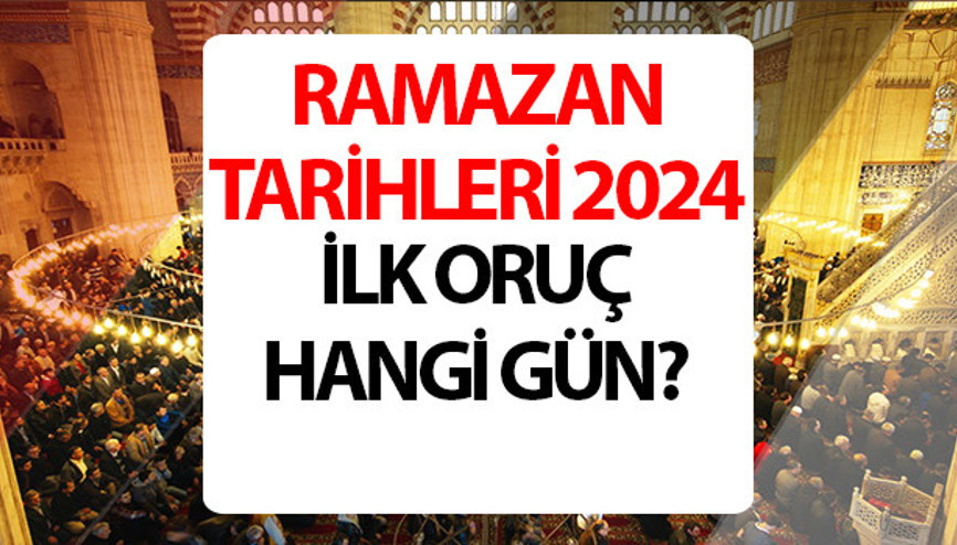 Ramazan ne zaman, kaç gün kaldı, ilk oruç hangi gün başlıyor Ramazan Bayramı 2024 Diyanet imsakiye 2024 iftar ve imsak vakitleri