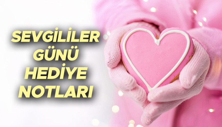 EN GÜZEL SEVGİLİLER GÜNÜ HEDİYE NOTLARI 2024 | Romantik, anlamlı, duygusal, farklı, komik 14 Şubat Sevgililer Günü çiçek ve hediyeye yazılacak hazır notlar...