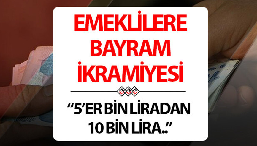 EMEKLİ BAYRAM İKRAMİYESİ 2024: Emekliye Ramazan Bayramı ikramiyesi ne kadar yatacak