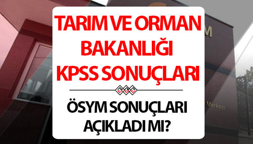 TARIM VE ORMAN BAKANLIĞI TERCİH SONUÇLARI: Taban puanlar ve KPSS 2024/4 yerleştirme sonuçları bilgisi TARIM VE ORMAN BAKANLIĞI TERCİH SONUÇLARI: Taban puanlar ve KPSS 2024/4 yerleştirme sonuçları bilgisi