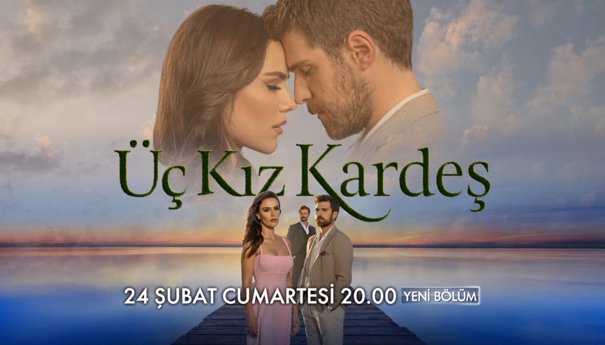Üç Kız Kardeş yeni gününde izleyiciyle buluştu