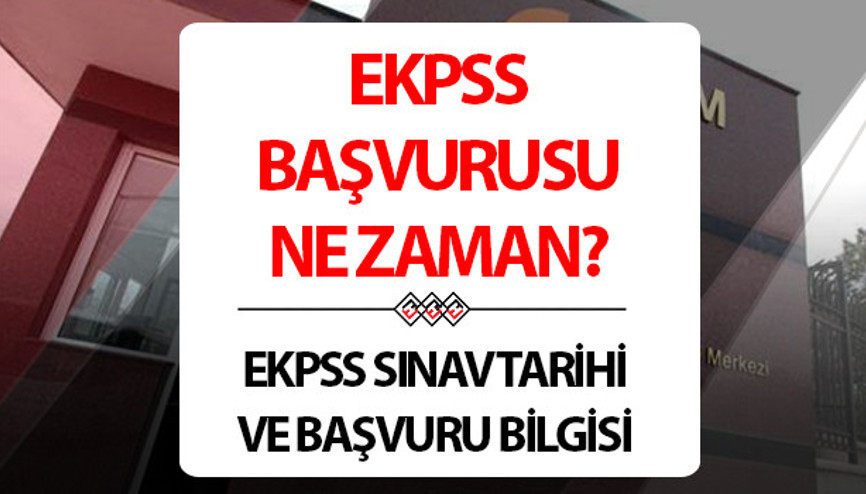 EKPSS ne zaman yapılacak ÖSYM EKPSS sınav tarihi bilgisi