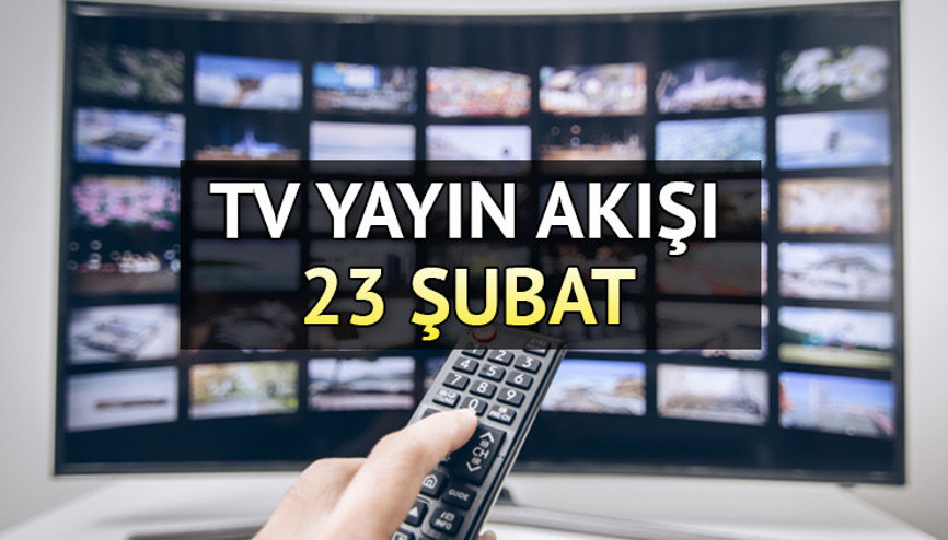 TV YAYIN AKIŞI 23 ŞUBAT 2024 CUMA || Bugün tvde hangi diziler var Kanal D, Show TV, TRT1, TV8, Star TV, Now TV, ATV yayın akışı ve tv rehberi TV YAYIN AKIŞI 23 ŞUBAT 2024 CUMA || Bugün tvde hangi diziler var Kanal D, Show TV, TRT1, TV8, Star TV, Now TV, ATV yayın akışı ve tv rehberi
