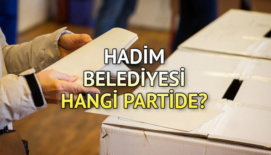 Hadim Belediyesi hangi partide Konya Hadim Belediye Başkanı kimdir 2019 Hadim yerel seçim sonuçları...