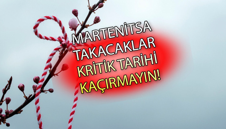 MARTENİÇKA TAKACAKLAR DİKKAT: Kritik tarihi kaçırmayın Marteniçka nedir, ne zaman takılır