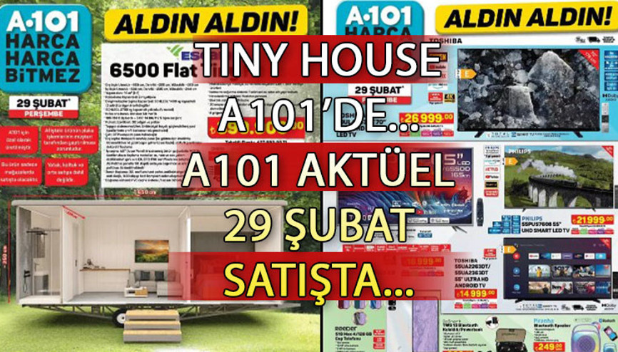 A101 29 Şubat 2024 aktüel kataloğu SATIŞTA  || A101 Tiny House getiriyor A101de bu hafta neler var