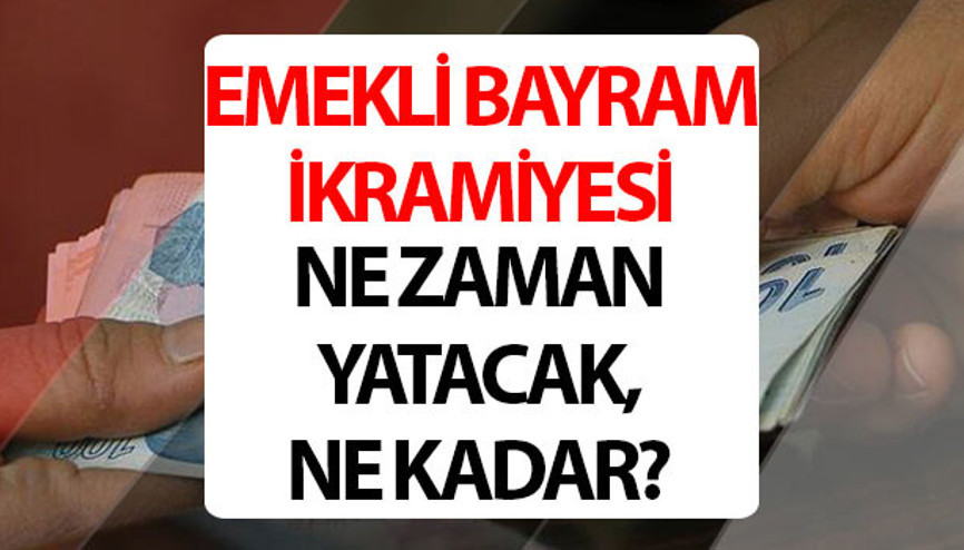 EMEKLİ BAYRAM İKRAMİYESİ NE ZAMAN YATACAK Emekli bayram ikramiyesi ne kadar 2024, Resmi Gazetede yayımlandı mı Ramazan Bayramı emekli ikramiyesi ödeme tarihi son durum