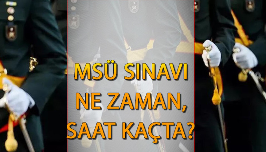 MSÜ SINAVI OTURUM SÜRESİ 2024 || MSÜ 2024 saat kaçta bitiyor, kaç dk sürecek
