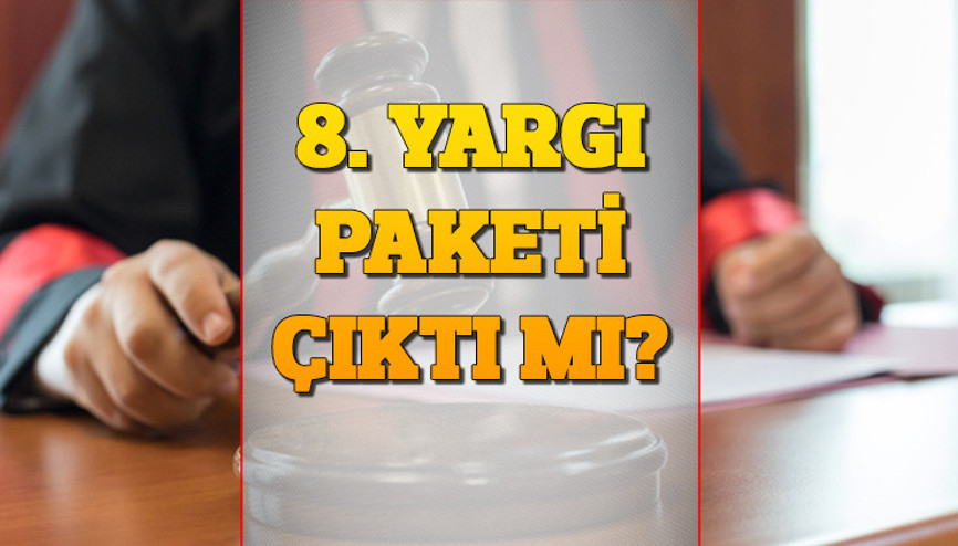8. YARGI PAKETİ 2024 SON DURUM: YENİ YARGI PAKETİ MECLİSTEN GEÇTİ || 8. Yargı Paketi ile af çıkacak mı, Resmi Gazetede yayınlandı mı, ne zaman yürürlüğe girecek 8 Yargı Paketinin içeriğinde emekli ikramiyesi sürprizi