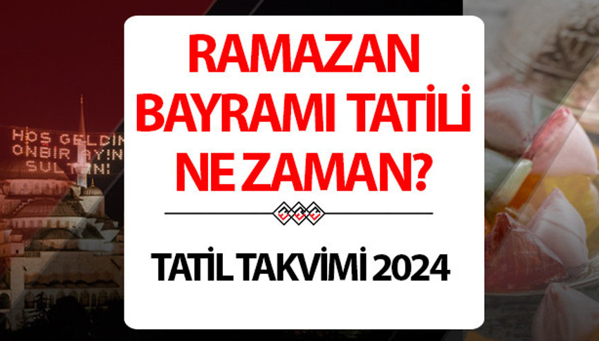 Bayram tatili ne zaman 2024 |Ramazan Bayramı tatili kaç gün olacak, hangi tarihlerde İşte Diyanet takvimi ile Ramazan Bayramı tarihi