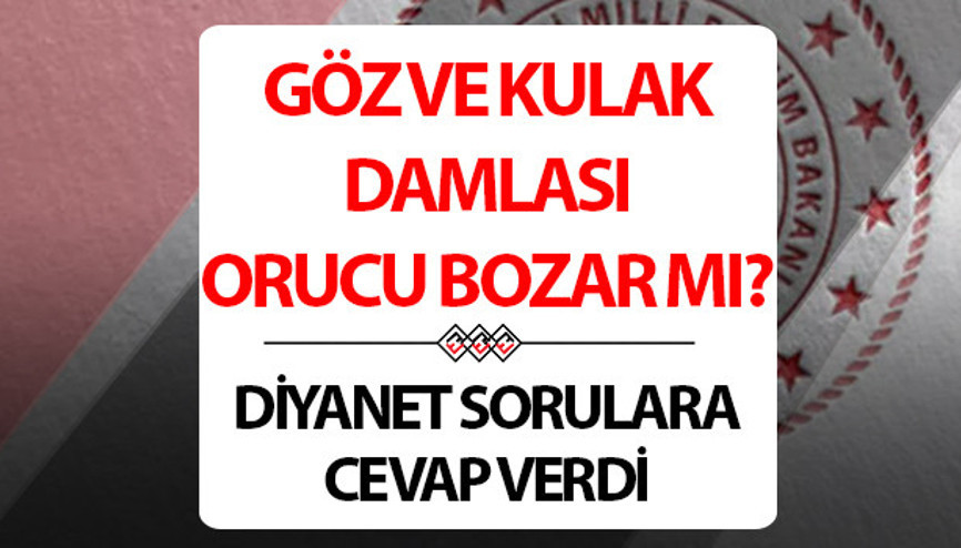 Kulak ve göz damlası orucu bozar mı, gıda yerine geçer mi Diyanetten göz ve kulak damlası açıklaması Kulak ve göz damlası orucu bozar mı, gıda yerine geçer mi Diyanetten göz ve kulak damlası açıklaması