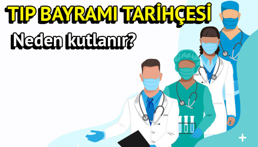 Tarihte bugün 14 Mart | Bugün Tıp Bayramı mı, önemli bir gün mü Tıp Bayramı neden kutlanır, tarihçesi nedir, kimler içindir