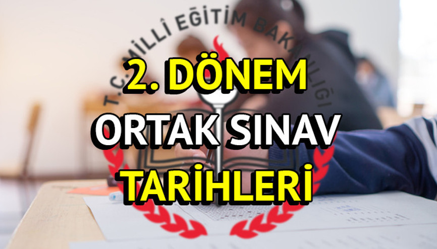 Ortak sınav tarihleri 2024 | İkinci ortak sınavları ne zaman yapılacak 6. ve 9. sınıf  2. dönem ortak sınav tarihleri değişti