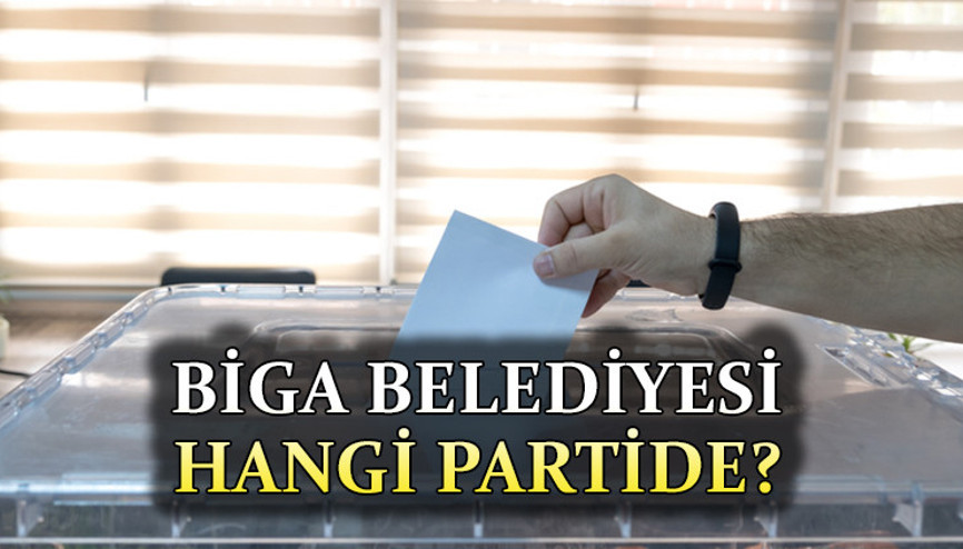 Biga Belediyesi hangi partide, Biga Belediye Başkanı hangi partiden seçildi 2019 yerel seçim sonuçları Biga Belediyesi hangi partide, Biga Belediye Başkanı hangi partiden seçildi 2019 yerel seçim sonuçları