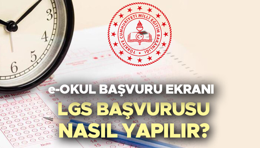 LGS BAŞVURU EKRANI E-OKUL.MEB.GOV.TR (SON TARİH) | 2024 LGS sınav başvurusu nasıl, nereden yapılır, başvurular ne zaman bitecek e-Okul LGS başvuru kılavuzu yayınlandı İşte başvuru tarihleri