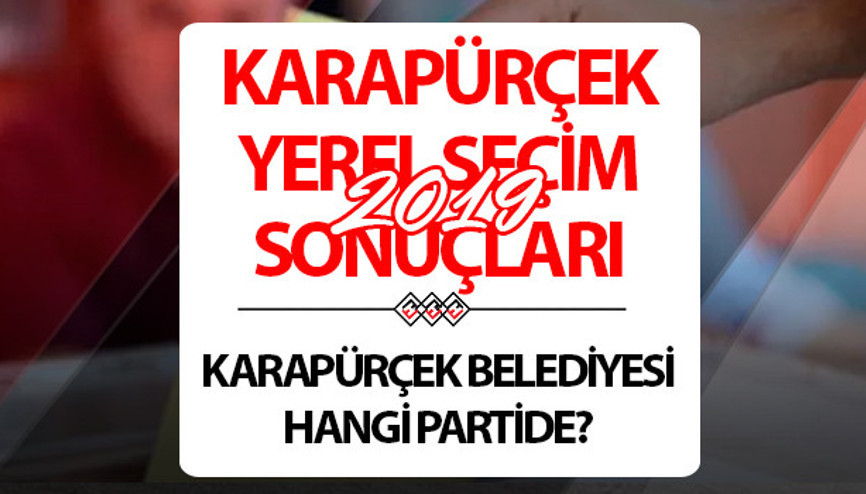 Karapürçek Belediyesi hangi partide Sakarya Karapürçek Belediye Başkanı kimdir 2019 Karapürçek yerel seçim sonuçları...