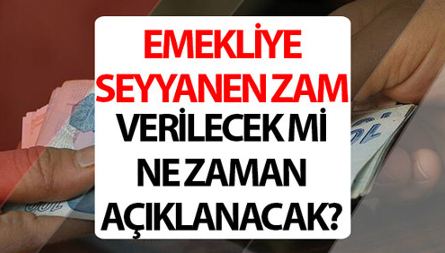 EMEKLİYE SEYYANEN ZAM SON DAKİKA 2024 || Emeklilere seyyanen zam olacak mı, ne zaman açıklanacak Emekliye ek&nbsp;zam&nbsp;gündemde...