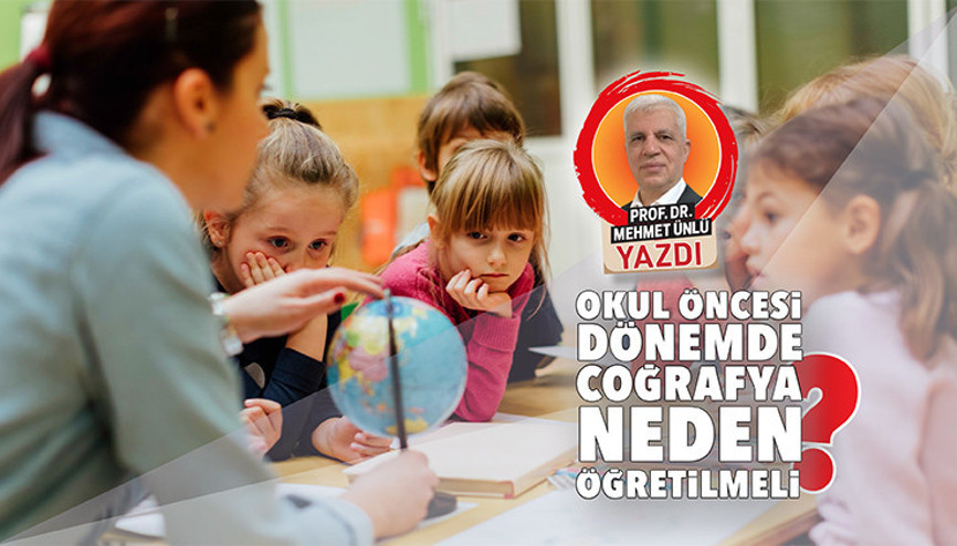 Okul öncesi dönemde coğrafya neden öğretilmeli