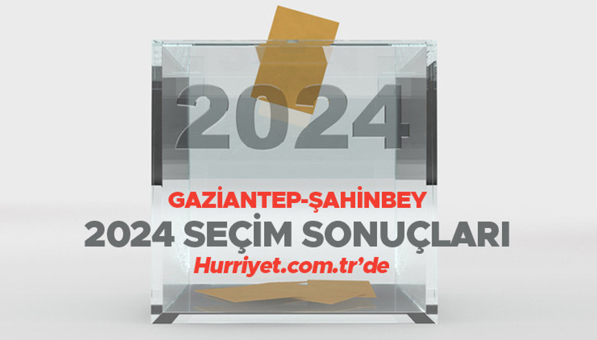 GAZİANTEP - ŞAHİNBEY SEÇİM SONUÇLARI 2024 CANLI TAKİP (Son Dakika Verileri) || Gaziantep, Şahinbey 31 Mart belediye yerel seçim sonuçları ve oy oranları Hurriyet.com.tr seçim sayfasında olacak