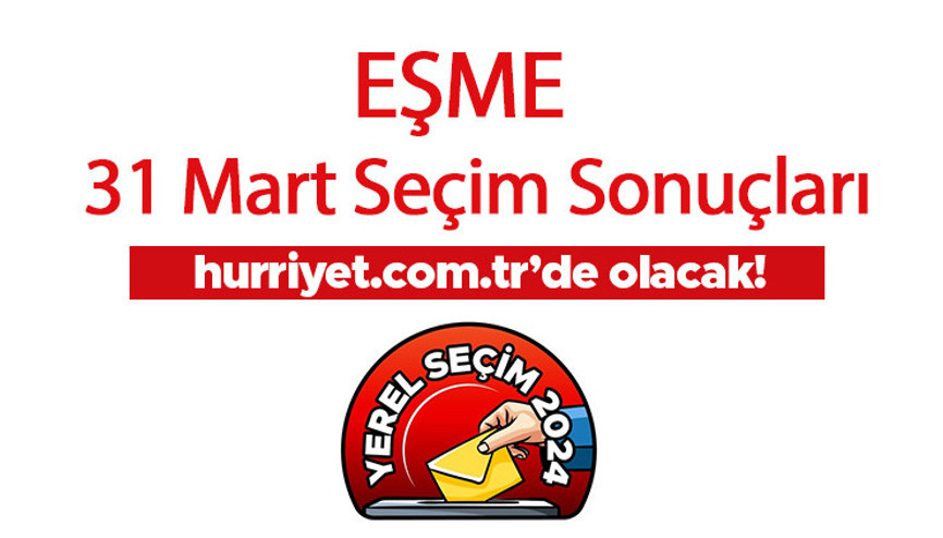 UŞAK - EŞME SEÇİM SONUÇLARI 2024 CANLI TAKİP || Uşak - Eşme 31 Mart belediye yerel seçim sonuçları ve oy oranları Hurriyet.com.tr seçim sayfasında olacak UŞAK - EŞME SEÇİM SONUÇLARI 2024 CANLI TAKİP || Uşak - Eşme 31 Mart belediye yerel seçim sonuçları ve oy oranları Hurriyet.com.tr seçim sayfasında olacak