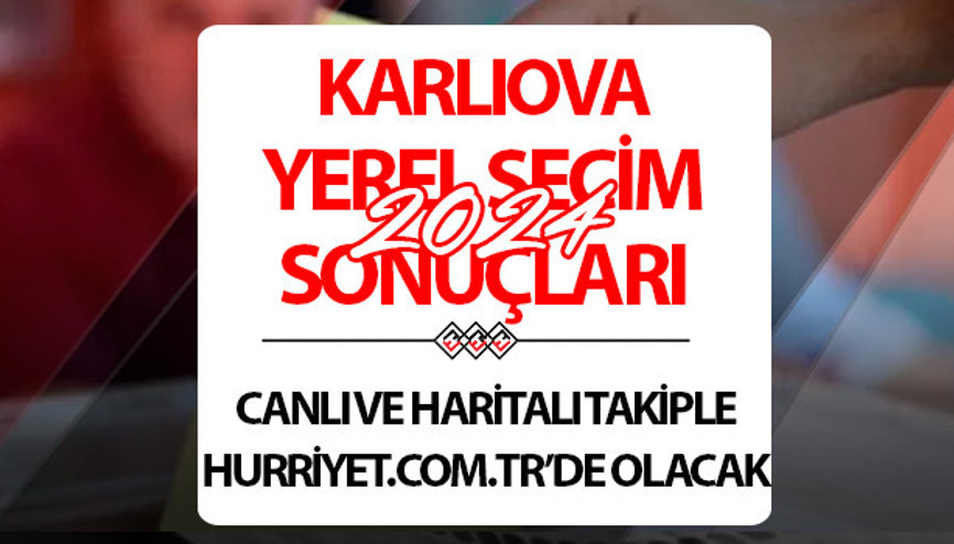KARLIOVA YEREL SEÇİM SONUÇLARI 2024 || Bingöl Karlıova 31 Mart seçim sonuçları açıklandı mı Oy oranları Hurriyet.com.tr seçim sayfasında olacak