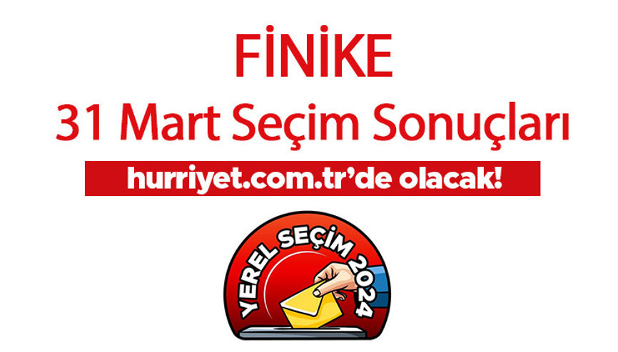ANTALYA - FİNİKE OY ORANLARI SEÇİM SONUÇLARI 2024 CANLI TAKİP || Antalya - Finike 31 Mart belediye yerel seçim sonuçları ve oy oranları Hurriyet.com.tr seçim sayfasında