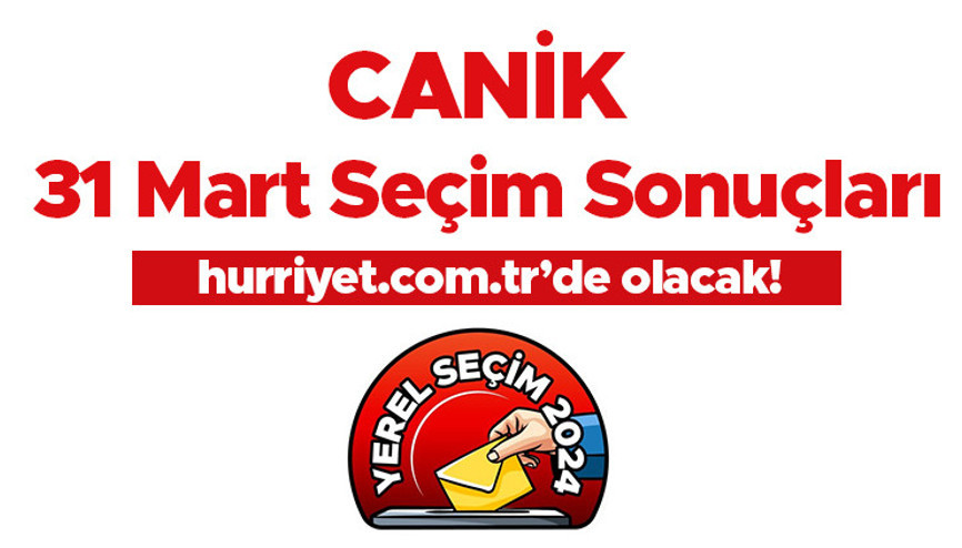 CANİK SEÇİM SONUÇLARI 2024 CANLI TAKİP || Samsun Canik 31 Mart belediye yerel seçim sonuçları ve oy oranları Hurriyet.com.tr seçim sayfasında olacak