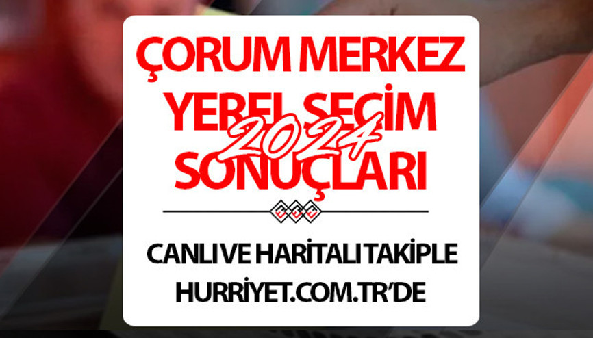 ÇORUM MERKEZ SEÇİM SONUÇLARI 2024 CANLI TAKİP || ÇORUM MERKEZ 31 Mart belediye yerel seçim sonuçları ve oy oranları Hurriyet.com.tr seçim sayfasında olacak ÇORUM MERKEZ SEÇİM SONUÇLARI 2024 CANLI TAKİP || ÇORUM MERKEZ 31 Mart belediye yerel seçim sonuçları ve oy oranları Hurriyet.com.tr seçim sayfasında olacak