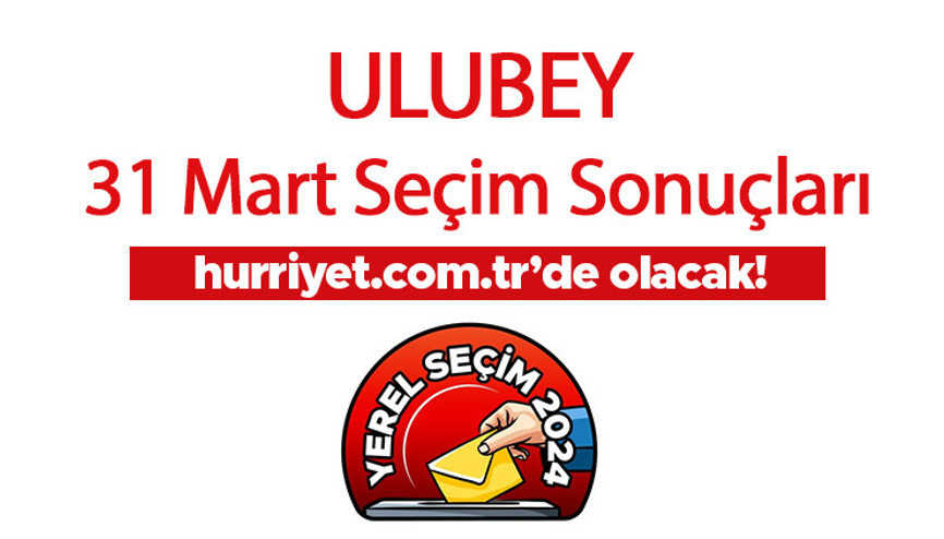 ORDU - ULUBEY SEÇİM SONUÇLARI 2024 CANLI TAKİP || Ordu - Ulubey 31 Mart belediye yerel seçim sonuçları ve oy oranları Hurriyet.com.tr seçim sayfasında olacak