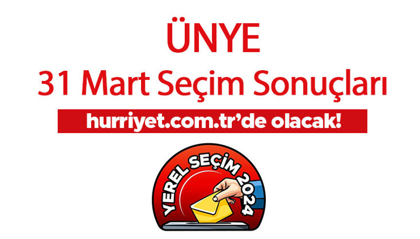 ORDU - ÜNYE SEÇİM SONUÇLARI 2024 CANLI TAKİP || Ordu - Ünye 31 Mart belediye yerel seçim sonuçları ve oy oranları Hurriyet.com.tr seçim sayfasında olacak