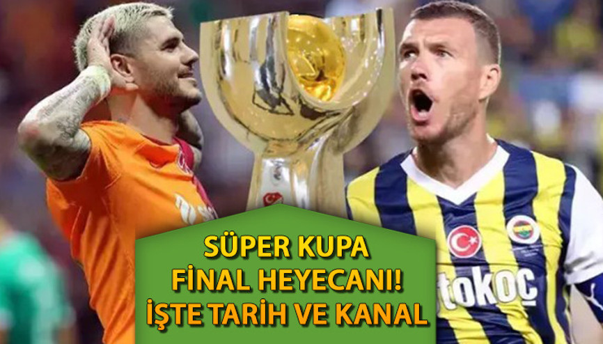 SÜPER KUPA CANLI YAYIN İZLEME | Galatasaray Fenerbahçe maçı hangi kanalda canlı yayınlanacak, saat kaçta Süper Kupa final maçı GS - FB maçı şifresiz mi
