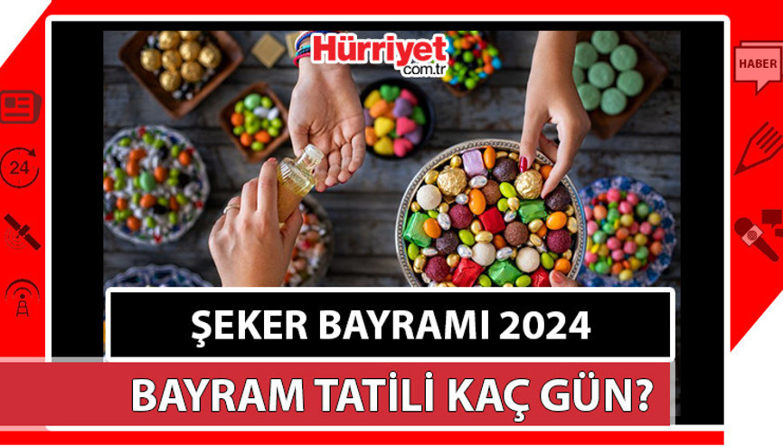 RAMAZAN BAYRAMI TATİLİ 2024 BAŞLANGIÇ VE BİTİŞİ |  Ramazan Bayramı tatili kaç gün, 9 gün mü İşte bayram tatili tarihleri ve günleri