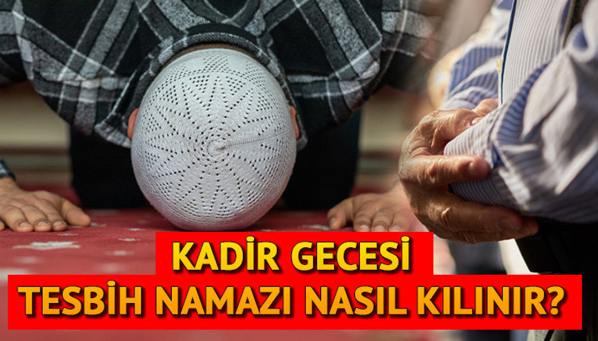 KADİR GECESİ TESBİH NAMAZI KILINIŞI  || 5 Nisan Kadir Gecesi tesbih namazı nasıl kılınır, kaç rekat, hangi dua ve sureler okunur Tesbih namazı ne zaman, saat kaçta kılınır Adım adım kılınışı-DİYANET