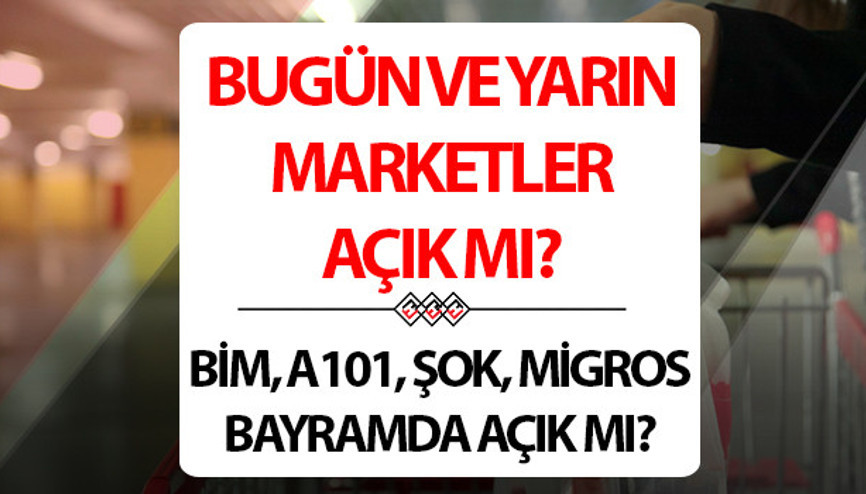 MARKETLER BAYRAMDA AÇIK MI 12 NİSAN || Bugün marketler saat kaçta açılıyor, bayramın 3. günü kaça kadar açık İşte A101, BİM, ŞOK market  Ramazan Bayramı çalışma saatleri