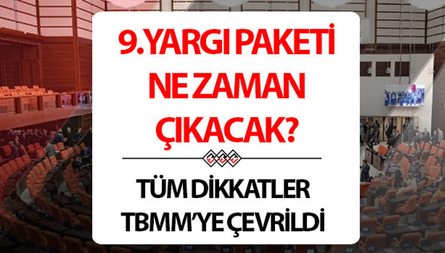 9. YARGI PAKETİ SON DAKİKA GELİŞMELERİ 20 MAYIS 2024 | 9. Yargı Paketi maddeleri neler, ne zaman Meclise gelecek 9. Yargı Paketinde af veya ceza indirimi olacak mı TBMM görüşmelerinde son durum 9. YARGI PAKETİ SON DAKİKA GELİŞMELERİ 20 MAYIS 2024 | 9. Yargı Paketi maddeleri neler, ne zaman Meclise gelecek 9. Yargı Paketinde af veya ceza indirimi olacak mı TBMM görüşmelerinde son durum