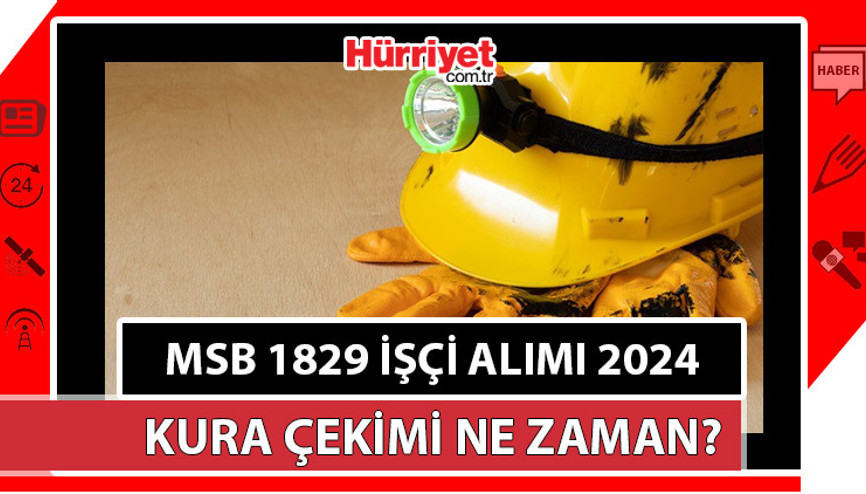 MSB 1829 İŞÇİ ALIMI KURA ÇEKİMİ 2024 TARİHİ || İŞKUR Milii Savunma Bakanlığı işçi alımı 2024 ne zaman, şartları neler