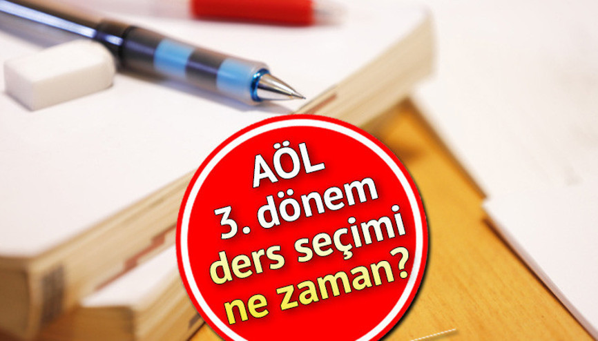 AÖL 3. DÖNEM DERS SEÇİM İŞLEMLERİ 2024 || MEB Açık Öğretim Lisesi ders seçimi ne zaman, nasıl yapılır İşte sınav takvimi