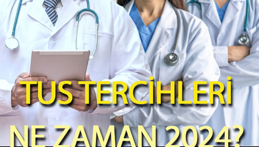 TUS KONTENJANLARI SON DURUM : TUS tercihleri ne zaman 2024 TUS/1 kontenjanları ve branş dağılımı açıklandı mı