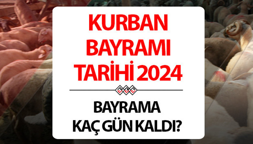 KURBAN BAYRAMI TATİLİNE KAÇ GÜN KALDI 2024 || Kurban Bayramı ne zaman, hangi gün başlıyor Kurban Bayramı 1. günü ayın kaçına denk geliyor Bayram tarihi ve günleri-Diyanet takvimi