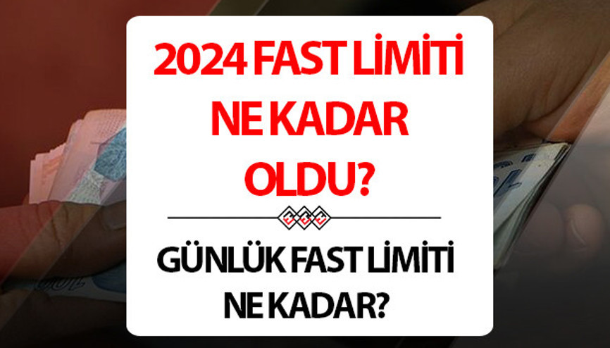 FAST limiti ne kadar 2024 yılı FAST limiti güncellendi.. İşte, günlük gönderim limiti