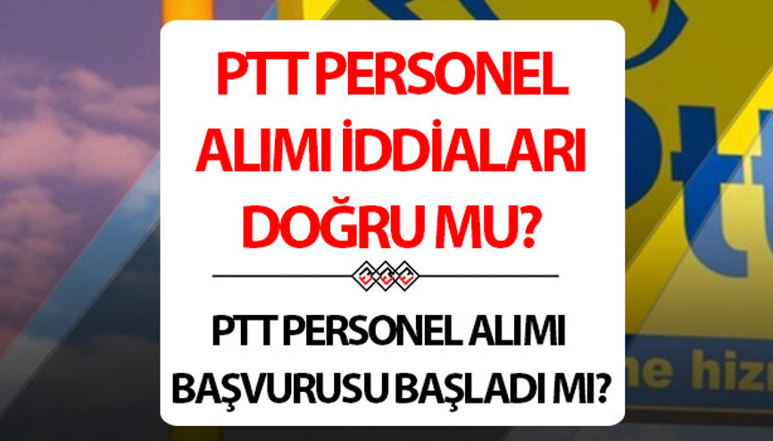 PTT PERSONEL ALIMI 2025: KPSSsiz PTT personel alımı yapılacak mı
